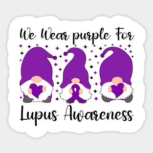 We Wear Purple For Lupus Awareness Sticker